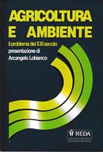 Agricoltura e ambiente. Il problema del XXI secolo