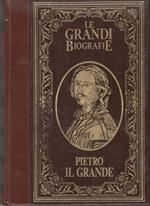 Le Grandi Biografie : Pietro il Grande