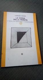 La scena della perdita il tetaro fra avanguardia e postavanguardia