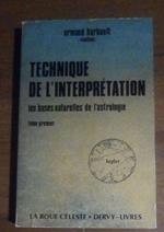 Techinique De L'Interpretation Les Bases Naturelles De L'Astrologie