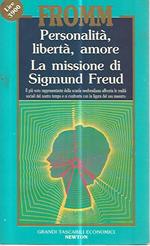 Personalità,libertà,amore. La missione di Sigmund Freud