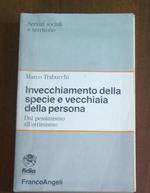 Invecchiamento Della Specie E Vecchiaia Della Persona