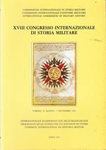 Xviii Congresso Internazionale Di Storia Militare (Testo In Italiano, Inglese, Francese E Tedesco) Di: P. Alberini E M. Nones