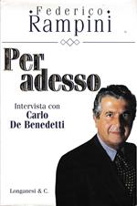 Per adesso. Intervista con Carlo De Benedetti