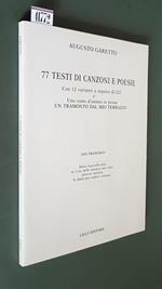 77 Testi Di Canzoni E Poesie Con 12 Varianti A Seguito Di 222 E Uno Stato D'Animo In Prosa: Un Tramonto Dal Mio Terrazzo Di: Augusto Garetto