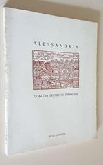 Alessandria Quattro Secoli Di Immagini Di: Testi Di Guido Barberis