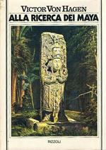 Alla Ricerca Dei Maya I Viaggi Di Stephens E Catherwood