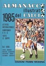 Almanacco Illustrato Del Calcio 1985 (44. Volume) Di: Diretto Da Arrigo Beltrami