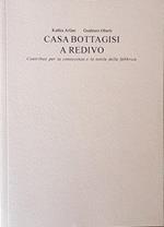 Casa Bottagisi A Redivo Contributi Per La Conoscenza E La Tutela Della Fabbrica Di: Kathia Arfani