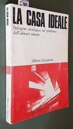 La Casa Ideale Indagine Sociologica Sul Problema Dell'Abitare Umano