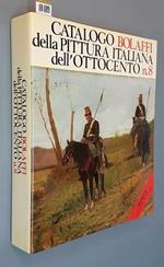 Catalogo Bolaffi Della Pittura Italiana Dell'Ottocento N. 8 Di: Curatore Dell'Opera Giuseppe Luigi Marini