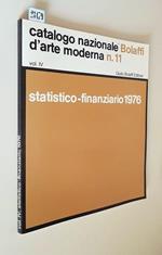 Catalogo Nazionale Bolaffi D'Arte Moderna N. 11 Vol. 4. Statistico-Finanziario 1976
