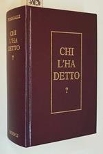 Chi L'Ha Detto? Tesoro Di Citazioni Italiane E Straniere Di Origine Letteraria E Storica, Ordinate Ed Annotate