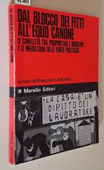 Dal Blocco Dei Fitti All'Equo Canone Il Conflitto Tra Proprietari E Inquilini E Le Mediazioni Delle Forze Politiche