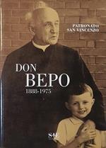 Don Bepo 1888-1975 Di: Progetto Editoriale Claudio Calzana