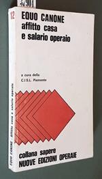 Equo Canone Affitto Casa E Salario Operaio Di: A Cura Della C.I.S.L. Piemonte