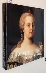 L' Europa Riconosciuta Anche Milano Accende I Suoi Lumi (1706-1796)