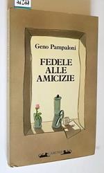 Fedele alle amicizie