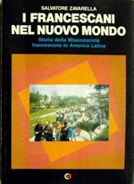 I Francescani Nel Nuovo Mondo Storia Della Missionarietà Francescana In America Latina