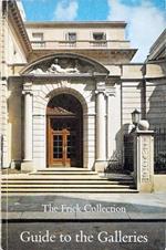 The Frick Collection Guide to the Galleries