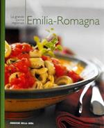 La grande cucina regionale EMILIA ROMAGNA