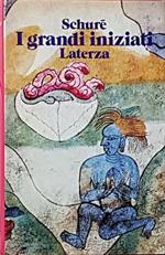 I Grandi Iniziati Storia Segreta Delle Religioni Rama, Krishna, Ermete, Mose', Orfeo, Pitagora, Platone, Gesù Di: Edoardo Schure'