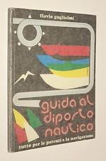 Guida Al Diporto Nautico Tutto Per Le Patenti E La Navigazione