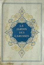 Le Jardin Des Caresses