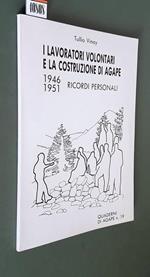 I Lavoratori Volontari E La Costruzione Di Agape (1946-1951) Ricordi Personali
