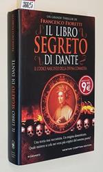 Il Libro Segreto Di Dante Il Codice Nascosto Dells Divina Commedia