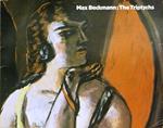 Max Beckmann: The Triptychs