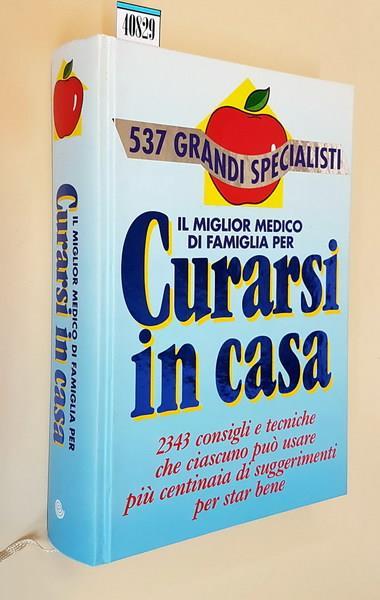 Il miglior medico di famiglia per curarsi in casa - Libro Usato