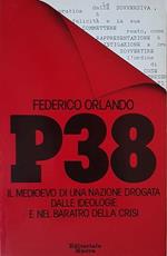 P 38 Il Medioevo Di Una Nazione Drogata Dalle Ideologie E Nel Baratro Della Crisi