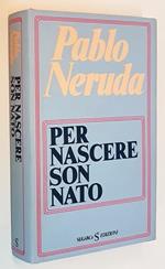 Per nascere son nato