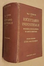 Ricettario Industriale Moderna Enciclopedia Di Arti E Mestieri 9790 Procedimenti Utili Nelle Grandi E Piccole Industrie Nelle Arti E Nei Mestieri