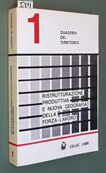 Ristrutturazione Produttiva E Nuova Geografia Della Forza-Lavoro