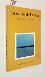 La Salina Di Cervia Storia, Cultura, Economia