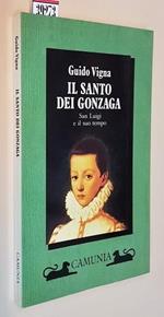 Il Santo Di Gonzaga San Luigi E Il Suo Tempo