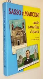 Sasso E Marconi Nelle Cartoline D'Epoca Di: Giuseppe Dall'Olio