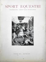 Sport Equestri Rassegna Annuale Italiana Anno Iii (1962) N. 3 Di: Vittorio Corelli