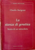 La Stanza Di Genetica Storia Di Un Naturalista