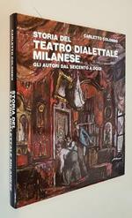 Storia Del Teatro Dialettale Milanese Gli Autori Dal Seicento Ad Oggi