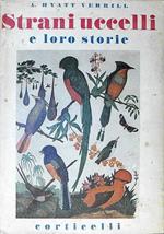 Strani Uccelli E Loro Storie Di: A. Hyatt Verril