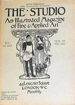 The Studio An Illustrated Magazine Of Fine E Applied Art Vol. 58 N. 242 (15 Mai 1913) Di: Edited By Charles Holme