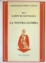 Sui Campi Di Battaglia La Nostra Guerra Introduzione Alla Serie Delle Guide Dei Campi Di Battaglia In 6 Volumi Di: Consociazione Turistica Italiana