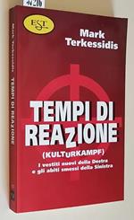 Tempi Di Reazione (Kulturkampf) I Vestiti Nuovi Della Destra E Gli Abiti Smessi Della Sinistra