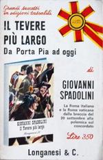 Il Tevere Più Largo Da Porta Pia Ad Oggi