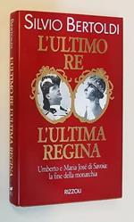 L' Ultimo Re, L' Ultima Regina