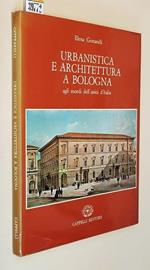 Urbanistica E Architettura A Bologna Agli Esordi Dell'Unità D'Italia