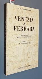 Venezia E Ferrara Prefazione Di Francesco Loperfido Tavole Di Renzo Bussotti Di: Julius Von Scholosser